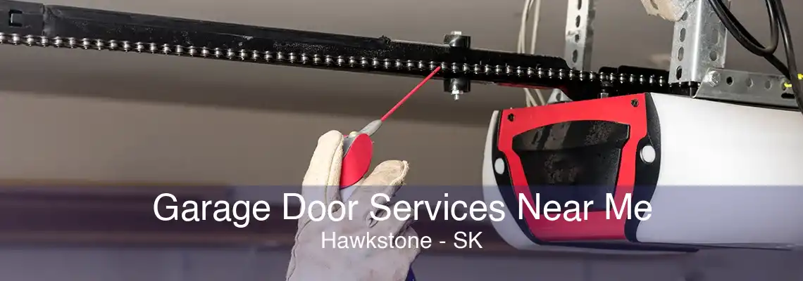 Garage Door Services Near Me Hawkstone - SK