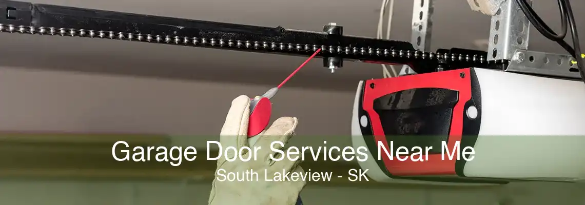 Garage Door Services Near Me South Lakeview - SK