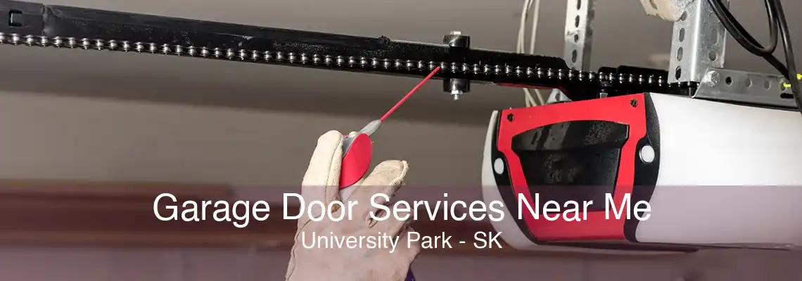 Garage Door Services Near Me University Park - SK