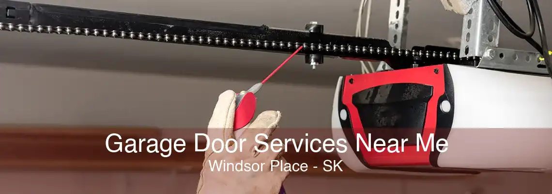 Garage Door Services Near Me Windsor Place - SK