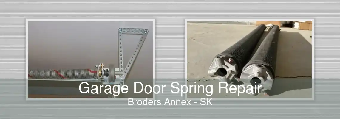 Garage Door Spring Repair Broders Annex - SK