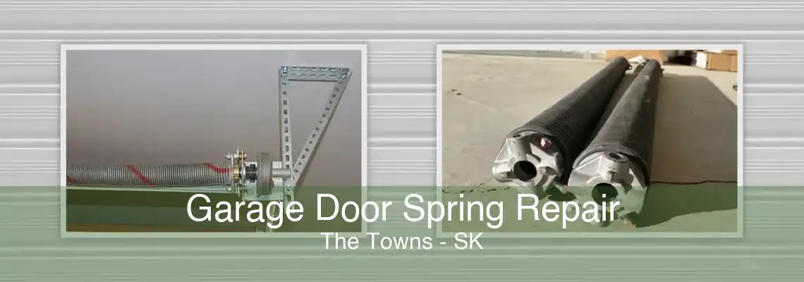 Garage Door Spring Repair The Towns - SK