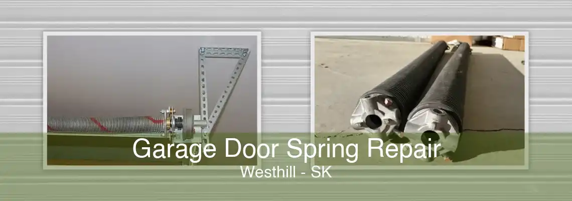 Garage Door Spring Repair Westhill - SK