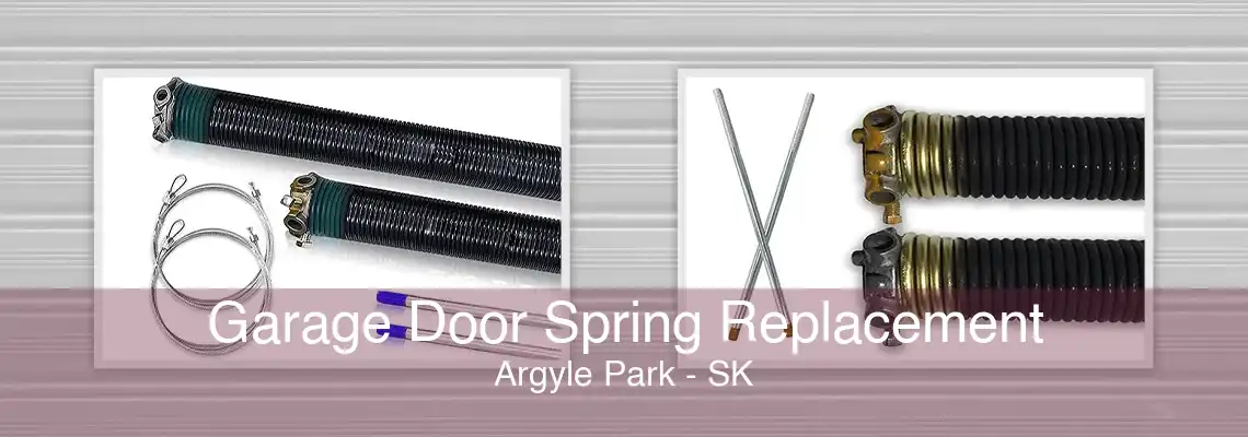 Garage Door Spring Replacement Argyle Park - SK
