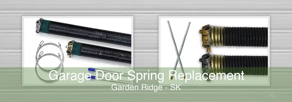 Garage Door Spring Replacement Garden Ridge - SK