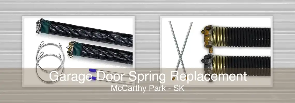 Garage Door Spring Replacement McCarthy Park - SK