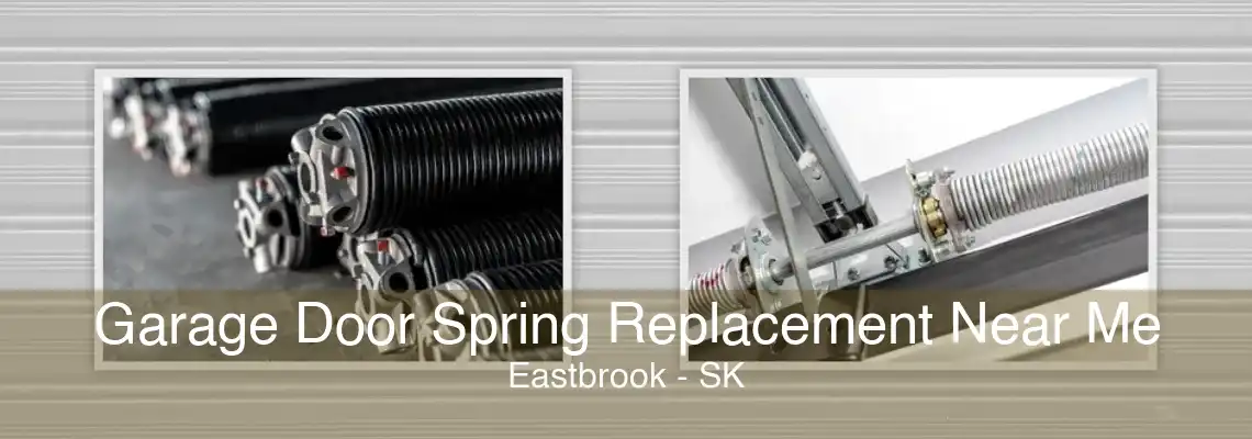 Garage Door Spring Replacement Near Me Eastbrook - SK