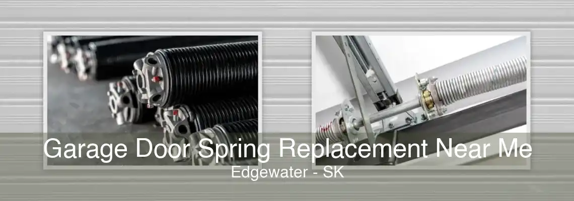 Garage Door Spring Replacement Near Me Edgewater - SK