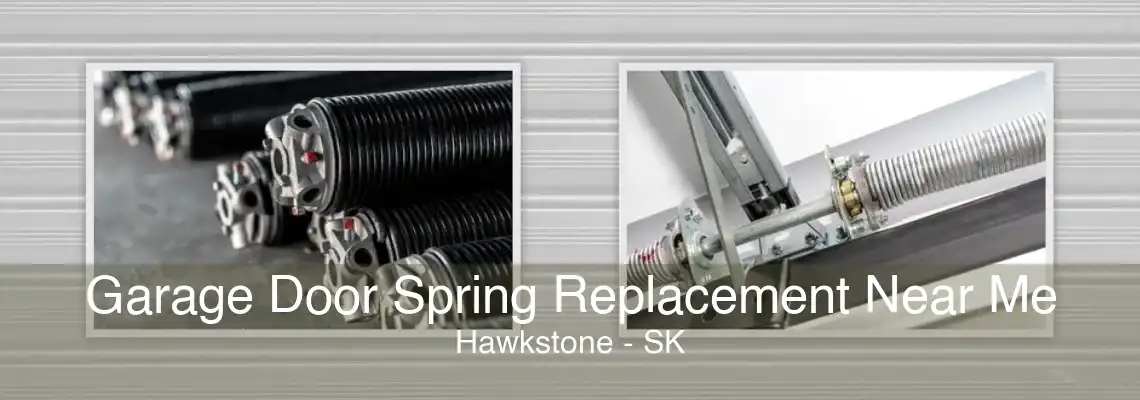 Garage Door Spring Replacement Near Me Hawkstone - SK