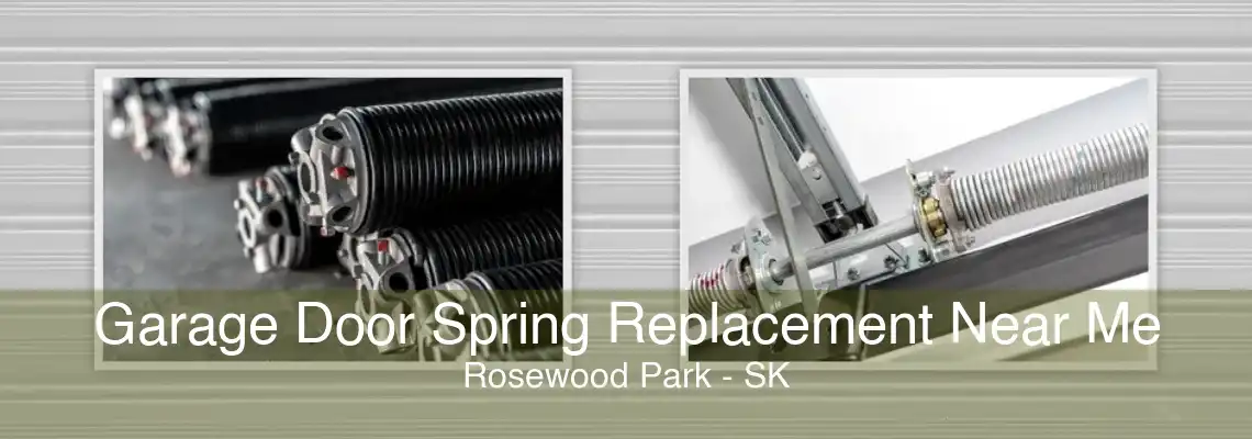 Garage Door Spring Replacement Near Me Rosewood Park - SK