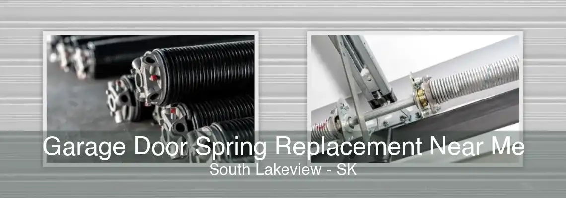 Garage Door Spring Replacement Near Me South Lakeview - SK