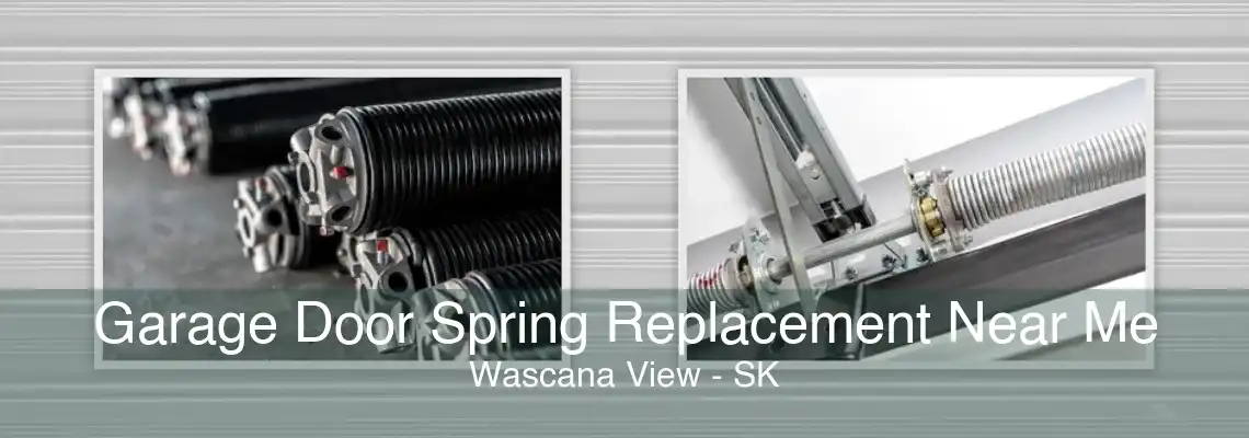Garage Door Spring Replacement Near Me Wascana View - SK