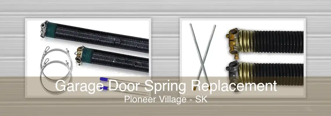 Garage Door Spring Replacement Pioneer Village - SK