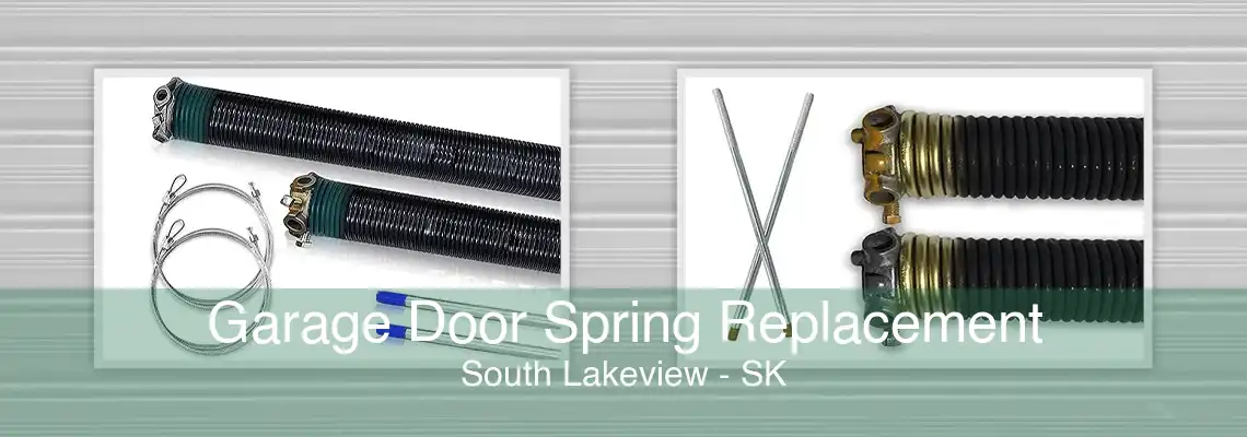 Garage Door Spring Replacement South Lakeview - SK