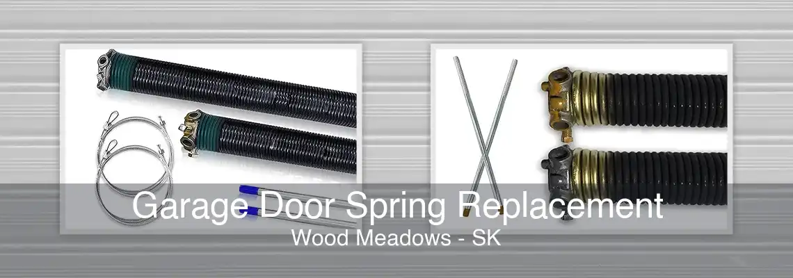 Garage Door Spring Replacement Wood Meadows - SK