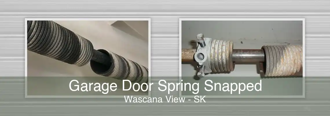 Garage Door Spring Snapped Wascana View - SK