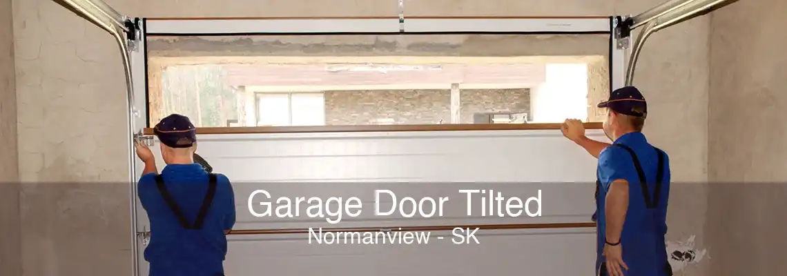Garage Door Tilted Normanview - SK