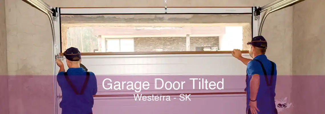 Garage Door Tilted Westerra - SK