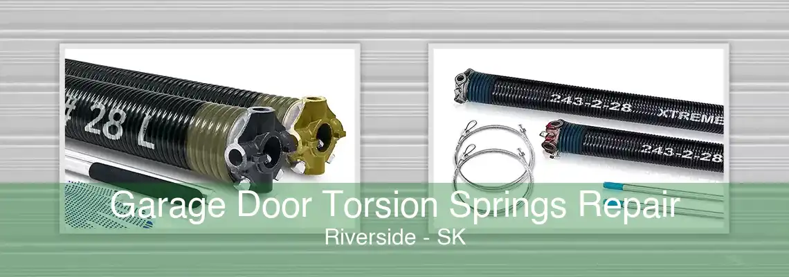 Garage Door Torsion Springs Repair Riverside - SK