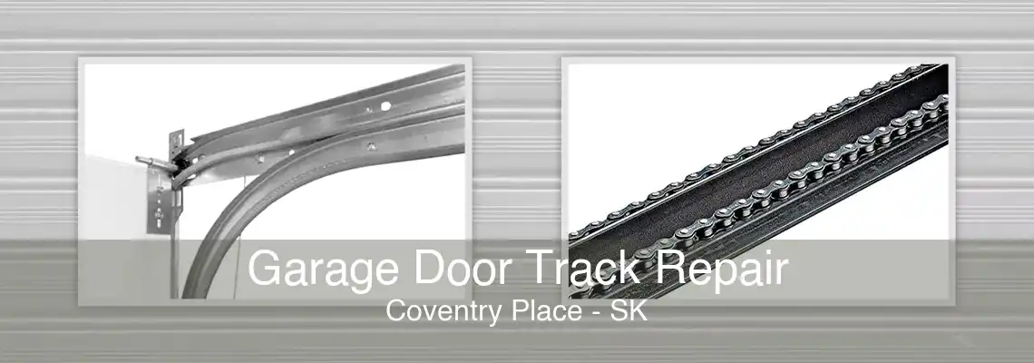 Garage Door Track Repair Coventry Place - SK
