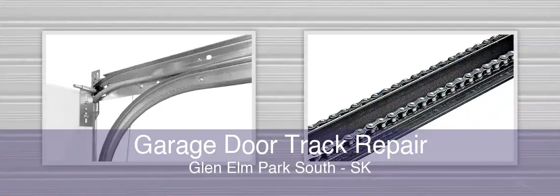 Garage Door Track Repair Glen Elm Park South - SK