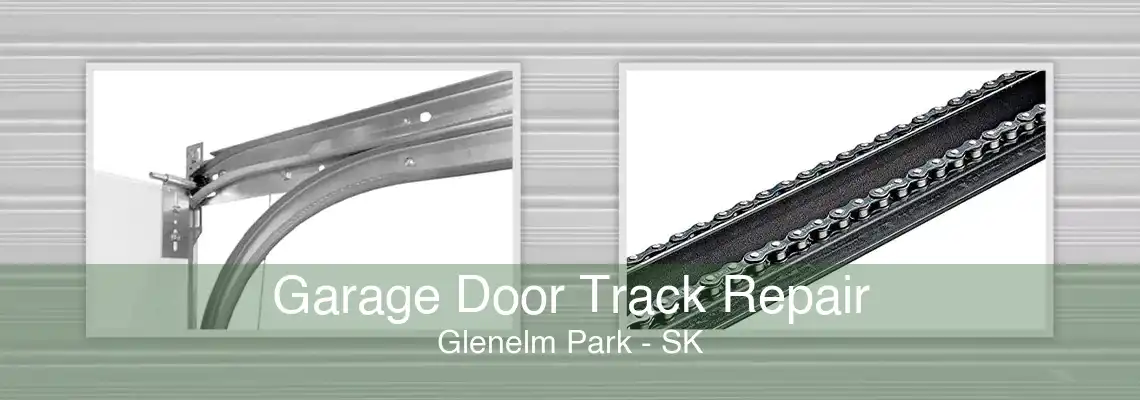 Garage Door Track Repair Glenelm Park - SK