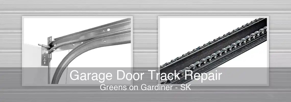 Garage Door Track Repair Greens on Gardiner - SK