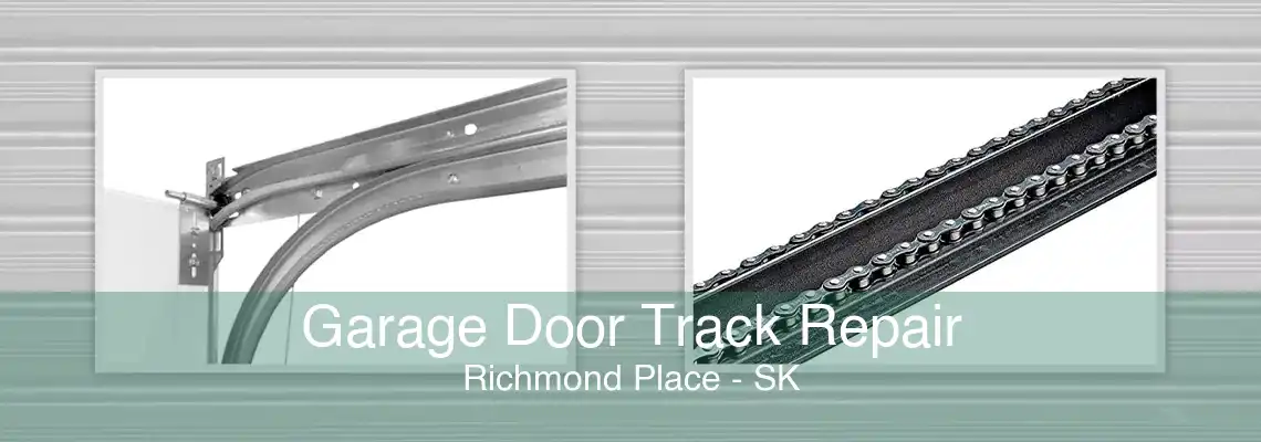 Garage Door Track Repair Richmond Place - SK