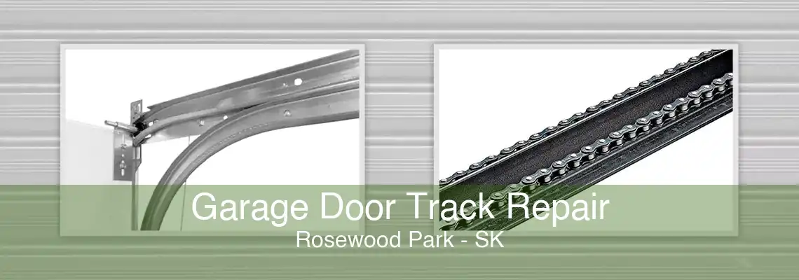 Garage Door Track Repair Rosewood Park - SK