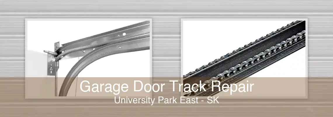 Garage Door Track Repair University Park East - SK
