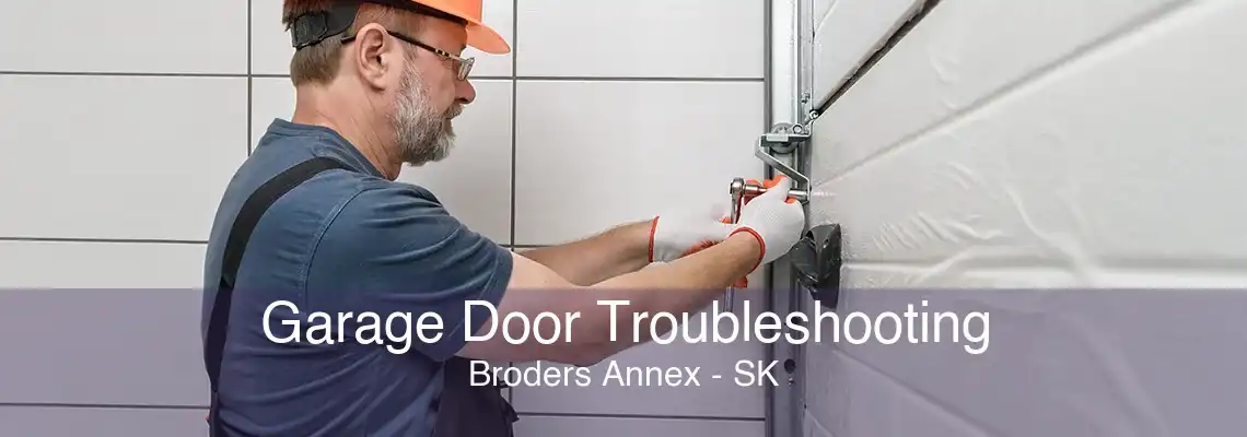 Garage Door Troubleshooting Broders Annex - SK