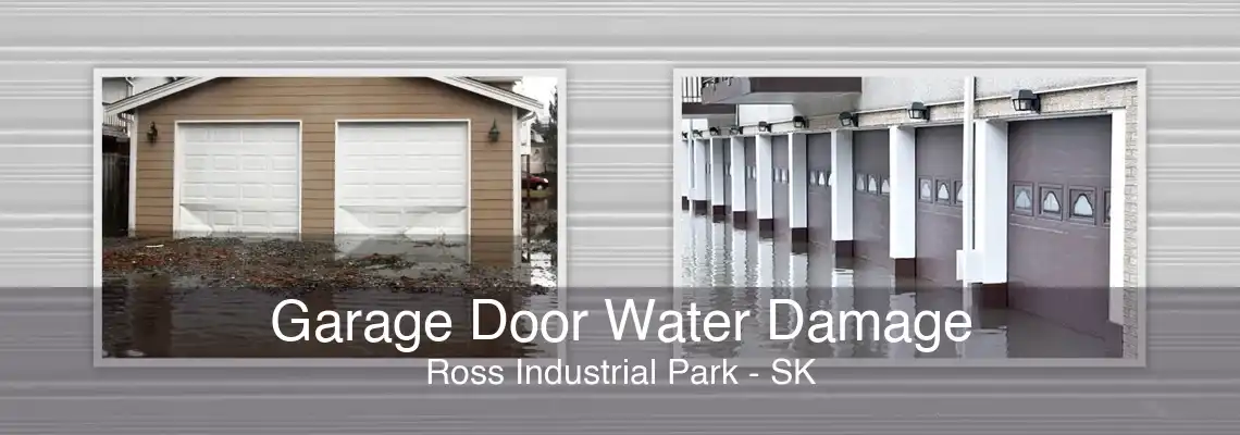 Garage Door Water Damage Ross Industrial Park - SK