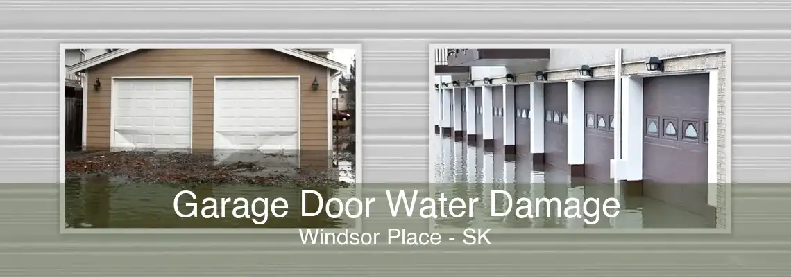 Garage Door Water Damage Windsor Place - SK