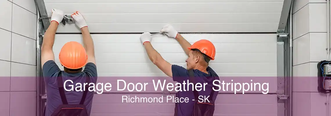 Garage Door Weather Stripping Richmond Place - SK