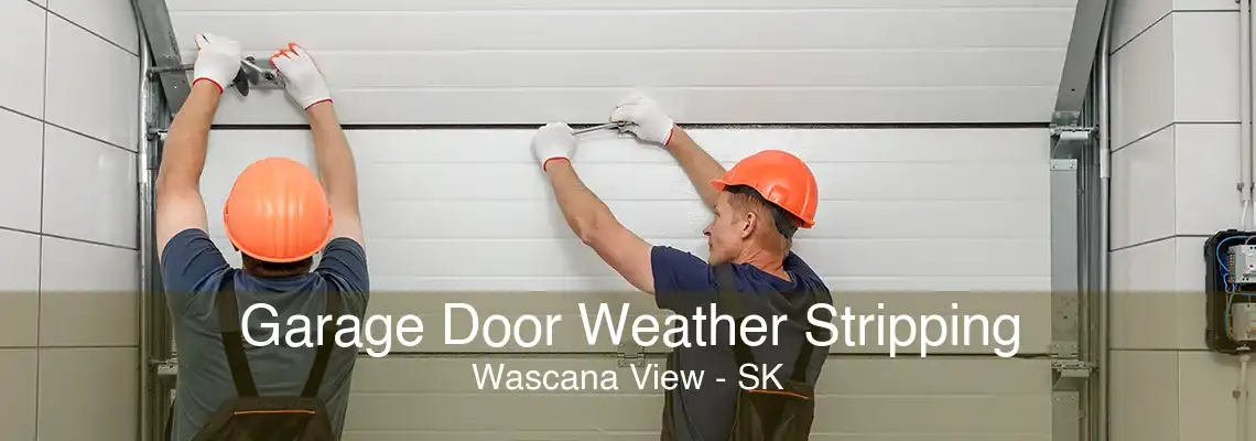 Garage Door Weather Stripping Wascana View - SK