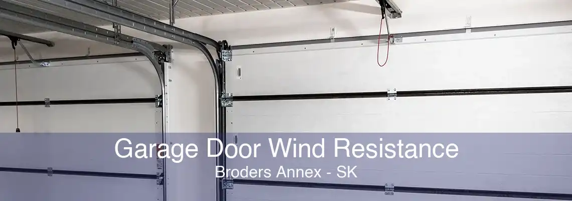 Garage Door Wind Resistance Broders Annex - SK