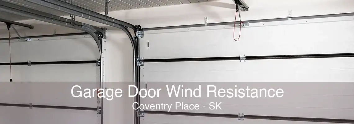 Garage Door Wind Resistance Coventry Place - SK
