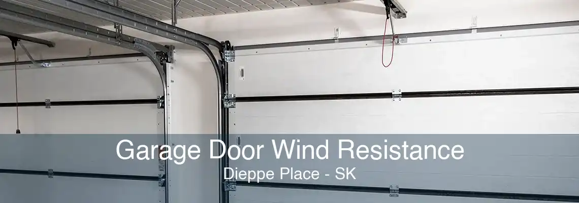 Garage Door Wind Resistance Dieppe Place - SK
