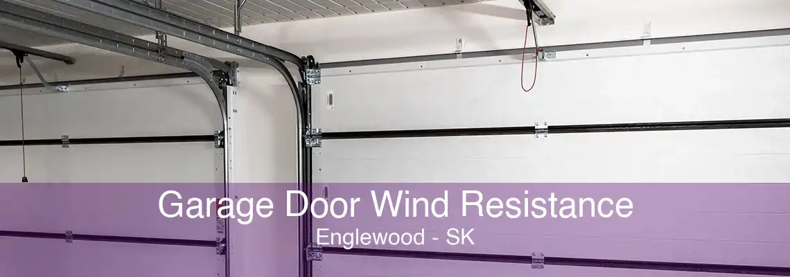 Garage Door Wind Resistance Englewood - SK