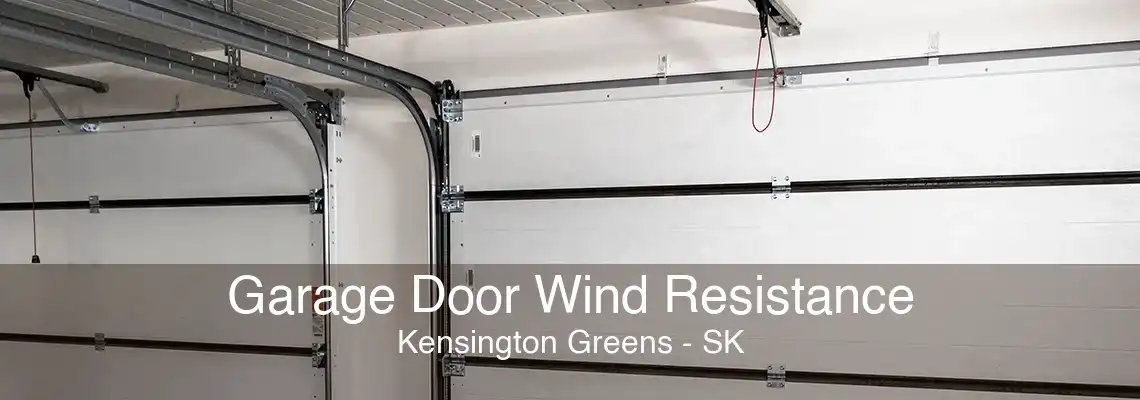 Garage Door Wind Resistance Kensington Greens - SK