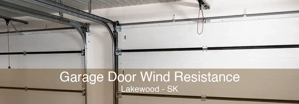 Garage Door Wind Resistance Lakewood - SK