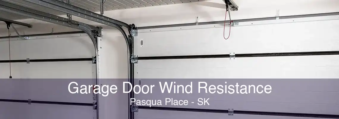 Garage Door Wind Resistance Pasqua Place - SK