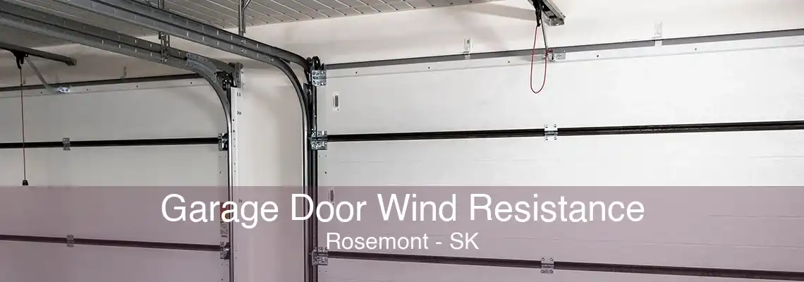 Garage Door Wind Resistance Rosemont - SK