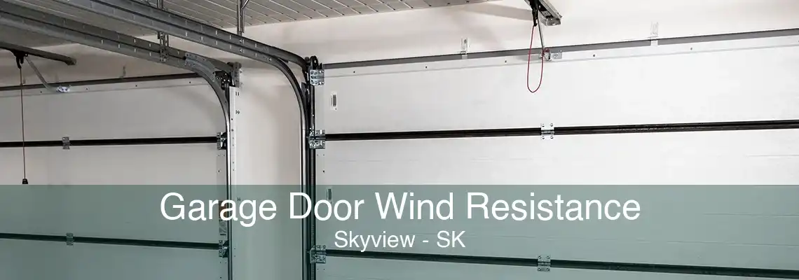 Garage Door Wind Resistance Skyview - SK