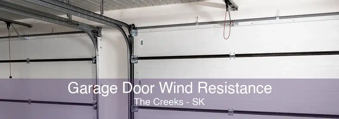 Garage Door Wind Resistance The Creeks - SK