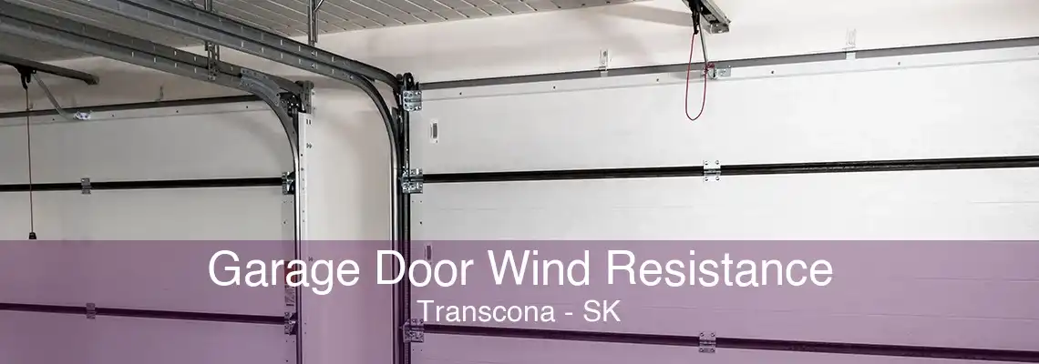 Garage Door Wind Resistance Transcona - SK