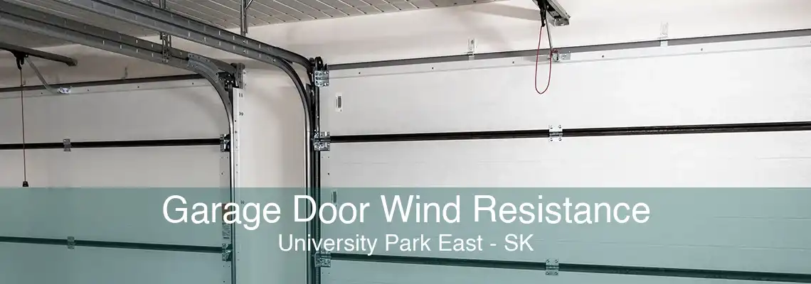 Garage Door Wind Resistance University Park East - SK