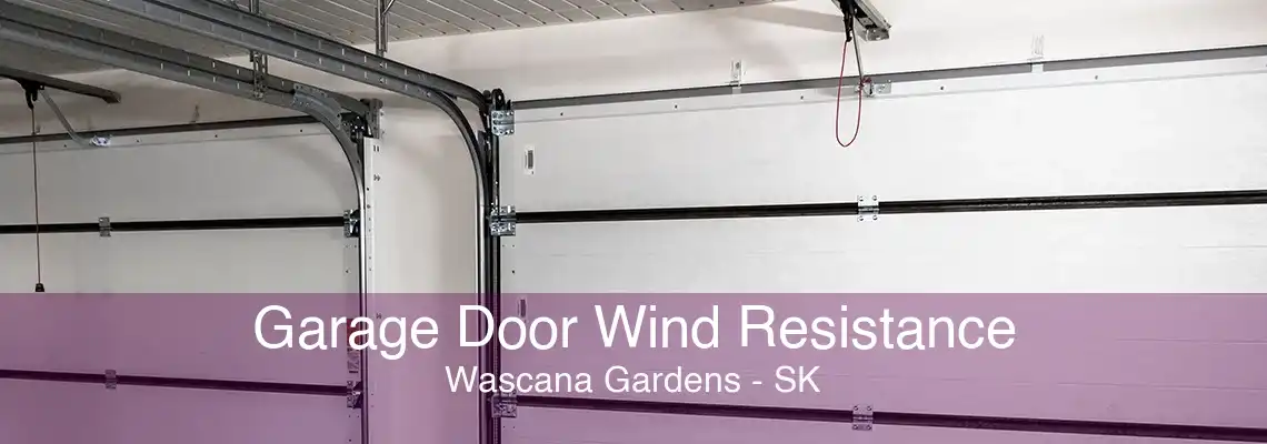 Garage Door Wind Resistance Wascana Gardens - SK