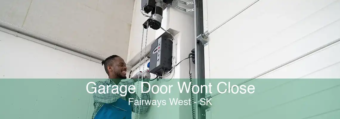 Garage Door Wont Close Fairways West - SK