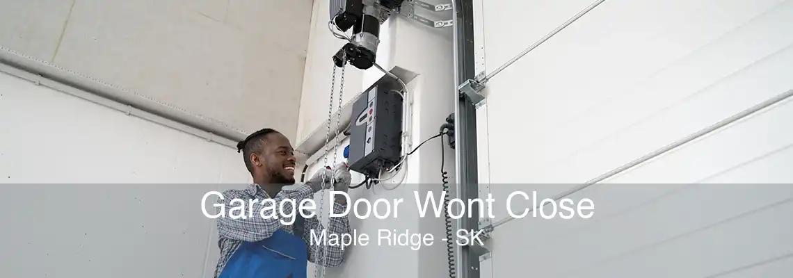 Garage Door Wont Close Maple Ridge - SK